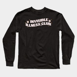 Invisible Illness club Long Sleeve T-Shirt